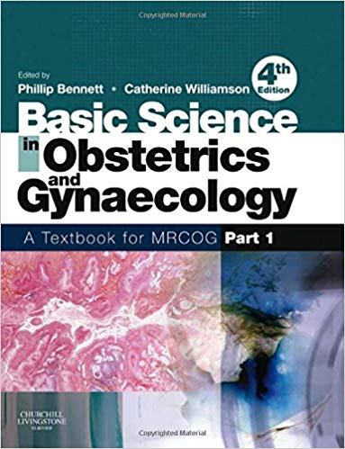 Basic Science in Obstetrics and Gynaecology: A Textbook for MRCOG Part 1 Paperback – 26 Apr 2010by Phillip Bennett BSc PhD MD FRCOG (Author), Catherine Williamson BSc MD FRCP (Author)